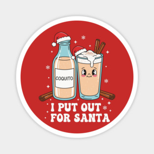 Funny Coquito Christmas “I Put Out for Santa” Cute Puerto Rican Magnet