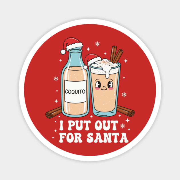 Funny Coquito Christmas “I Put Out for Santa” Cute Puerto Rican Magnet by creative