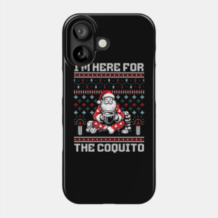 I Am Here For The Coquito Ugly Christmas Sweater Style PR Phone Case