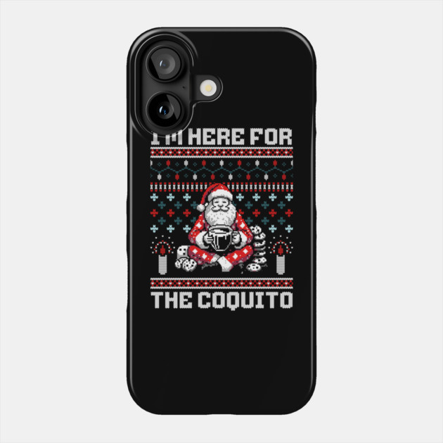 I Am Here For The Coquito Ugly Christmas Sweater Style PR Phone Case by creative