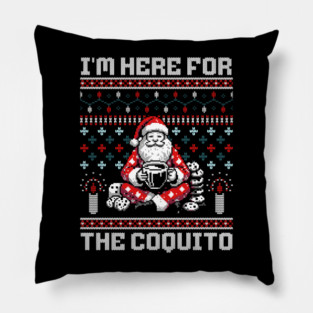 I Am Here For The Coquito Ugly Christmas Sweater Style PR Pillow
