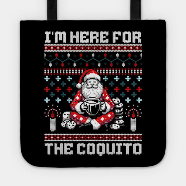 I Am Here For The Coquito Ugly Christmas Sweater Style PR Tote by creative