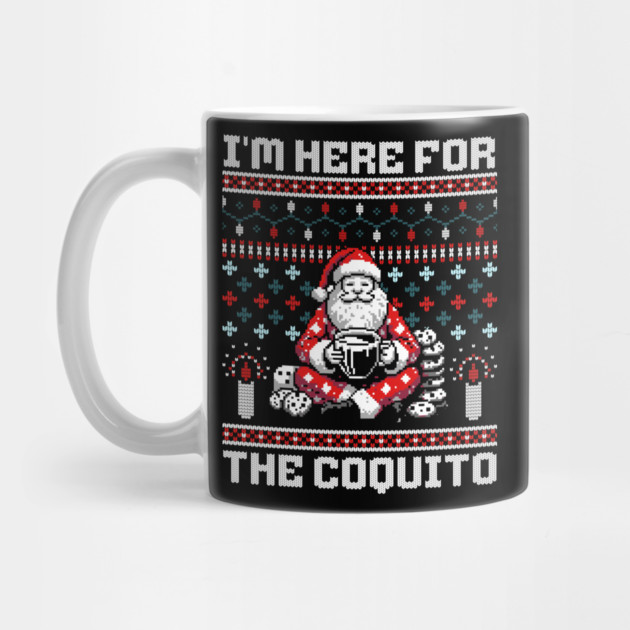 I Am Here For The Coquito Ugly Christmas Sweater Style PR by creative