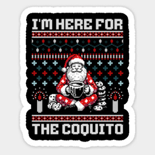 I Am Here For The Coquito Ugly Christmas Sweater Style PR Magnet