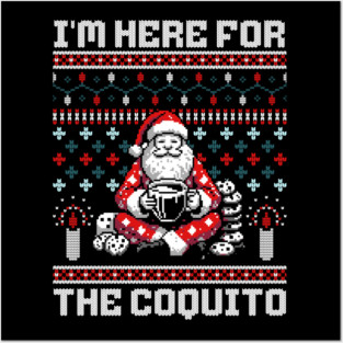 I Am Here For The Coquito Ugly Christmas Sweater Style PR Posters and Art