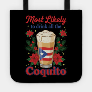 Most Likely to Drink All the Coquito Funny Puerto Rican Christmas Tote