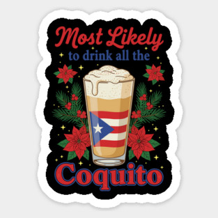 Most Likely to Drink All the Coquito Funny Puerto Rican Christmas Magnet