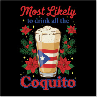 Most Likely to Drink All the Coquito Funny Puerto Rican Christmas Posters and Art