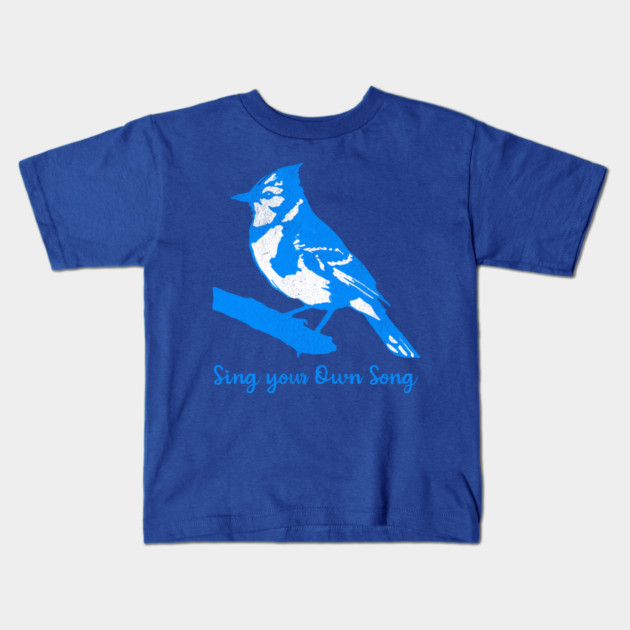 Blue Jay “Sing Your Own Song” – Inspirational Bird Art in Bright Blue Silhouette Style Kids T-Shirt by DonWillisJrArt