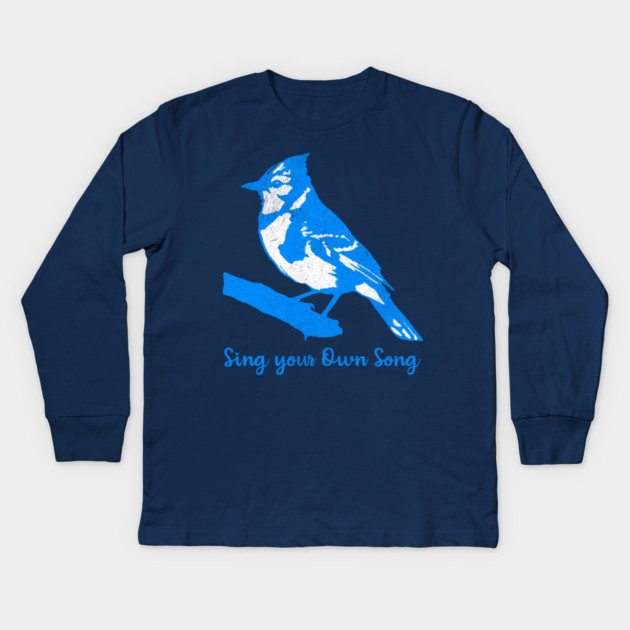 Blue Jay “Sing Your Own Song” – Inspirational Bird Art in Bright Blue Silhouette Style Kids Long Sleeve T-Shirt by DonWillisJrArt