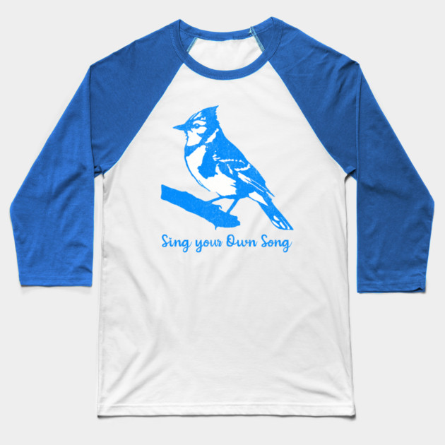 Blue Jay “Sing Your Own Song” – Inspirational Bird Art in Bright Blue Silhouette Style Baseball T-Shirt by DonWillisJrArt