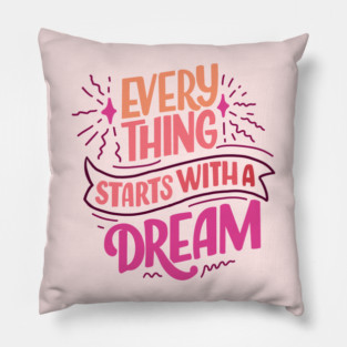 Dream Comes True Pillow