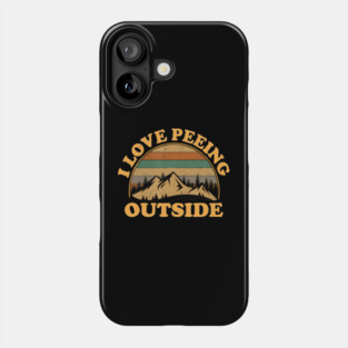 I Love Peeing Outside Vintage Retro Sunset Mountains Camping Hiking Outdoors Men Women Phone Case