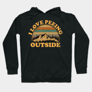 I Love Peeing Outside Vintage Retro Sunset Mountains Camping Hiking Outdoors Men Women Hoodie