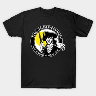 THE HIGHWAYMEN STAND AND DELIVER T-Shirt