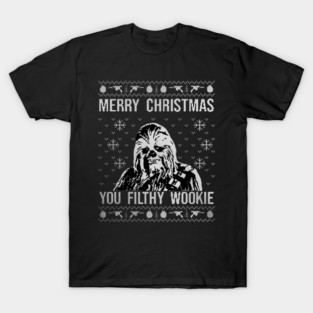 Chewbacca Merry Christmas You Filthy T-Shirt