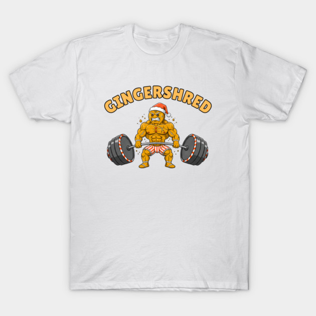 Gingershred - Christmas Gym Buff Gingerbread Lifting Weights T-Shirt by Creatifly Graphic Tees
