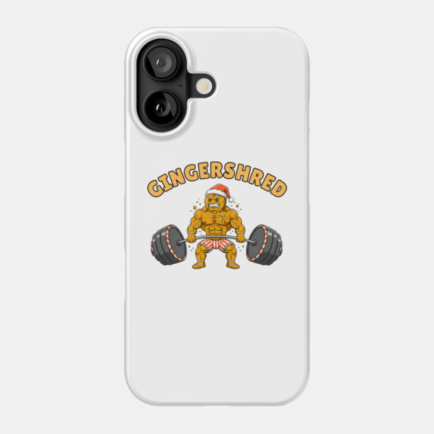 Gingershred - Christmas Gym Buff Gingerbread Lifting Weights Phone Case by Creatifly Graphic Tees