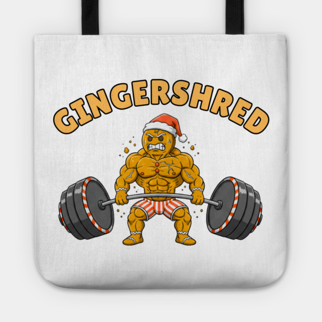 Gingershred - Christmas Gym Buff Gingerbread Lifting Weights Tote by Creatifly Graphic Tees