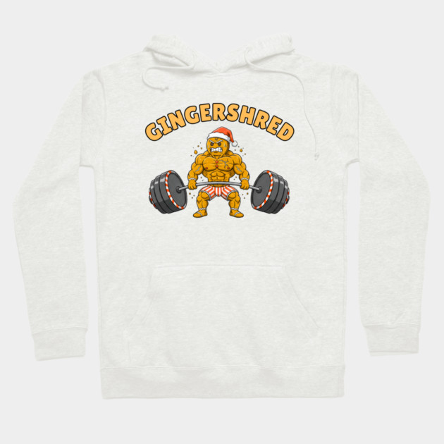 Gingershred - Christmas Gym Buff Gingerbread Lifting Weights Hoodie by Creatifly Graphic Tees