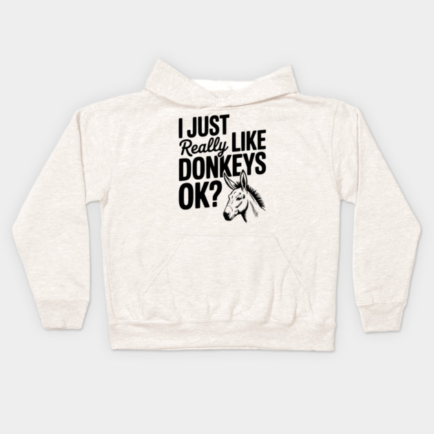 I Just Really Like Donkeys Ok? Kids Hoodie by Frank Ring