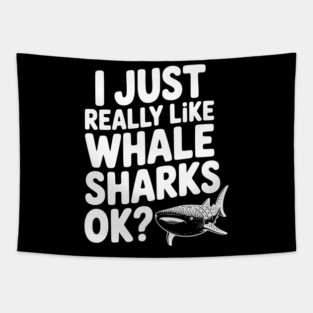 I Just Really Like Whale Sharks Ok? Tapestry