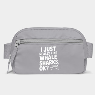 I Just Really Like Whale Sharks Ok? Bag