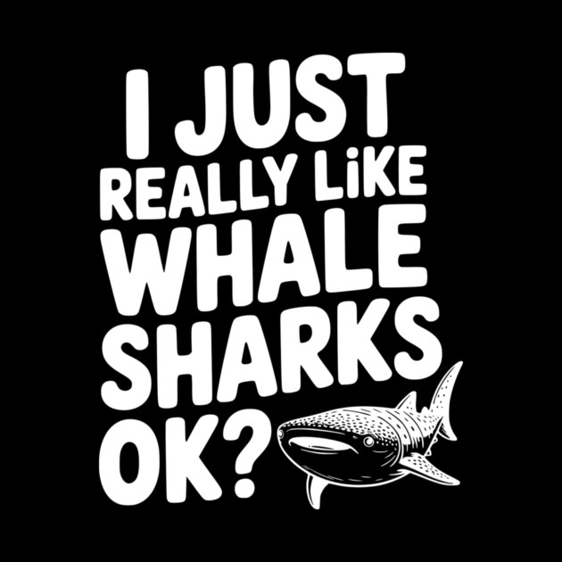 I Just Really Like Whale Sharks Ok? by Frank Ring