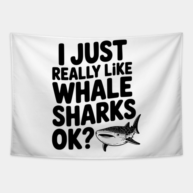 I Just Really Like Whale Sharks Ok? Tapestry by Frank Ring