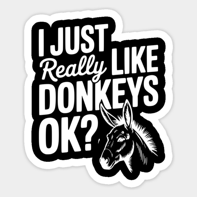 I Just Really Like Donkeys Ok? Magnet by Frank Ring