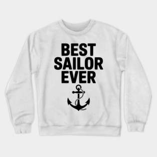 Best Sailor Ever Crewneck Sweatshirt