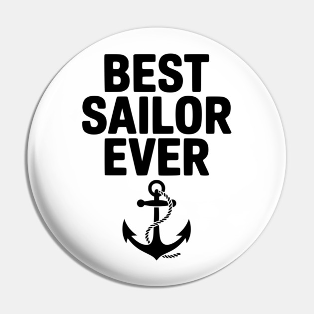 Best Sailor Ever Pin by Frank Ring