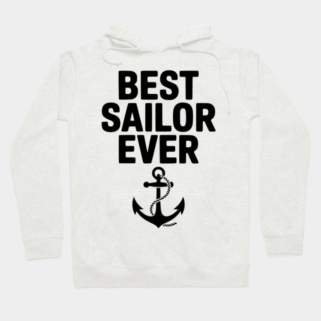 Best Sailor Ever Hoodie by Frank Ring
