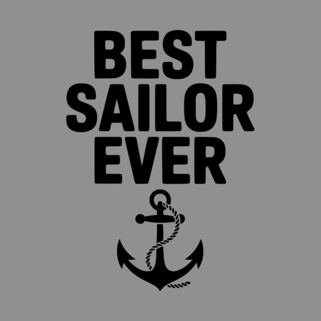 Best Sailor Ever by Frank Ring