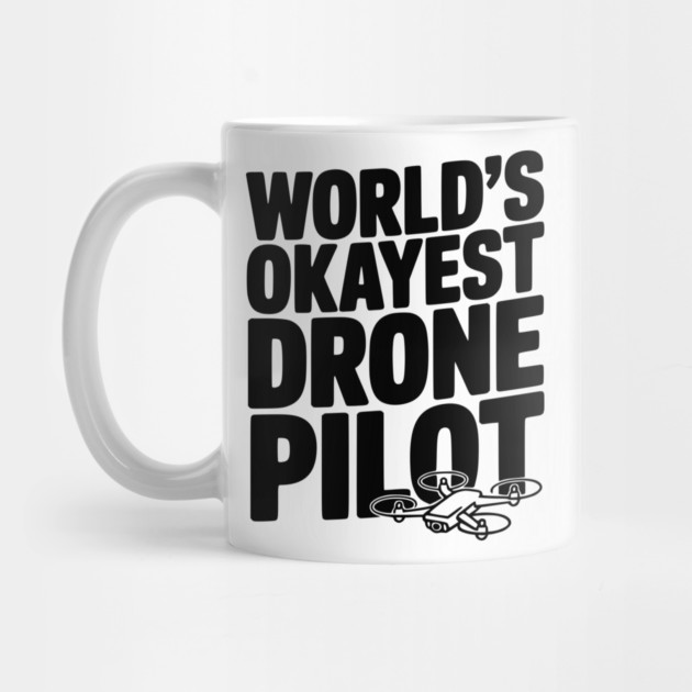 World’s Okayest Drone Pilot by Frank Ring