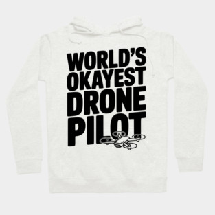World’s Okayest Drone Pilot Hoodie