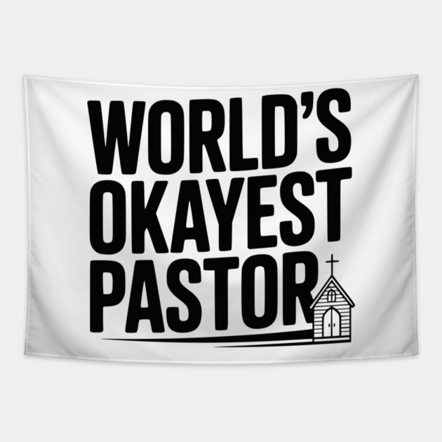 World’s Okayest Pastor Tapestry by Frank Ring