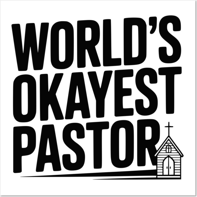 World’s Okayest Pastor Wall Art by Frank Ring