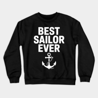 Best Sailor Ever Crewneck Sweatshirt