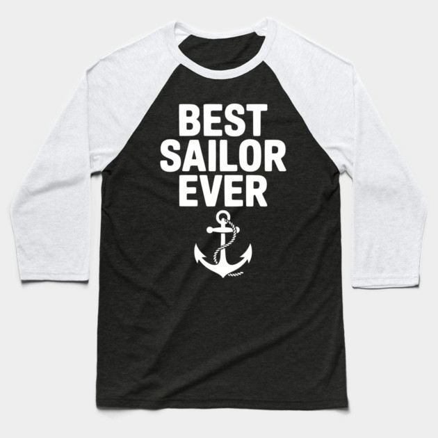 Best Sailor Ever Baseball T-Shirt by Frank Ring
