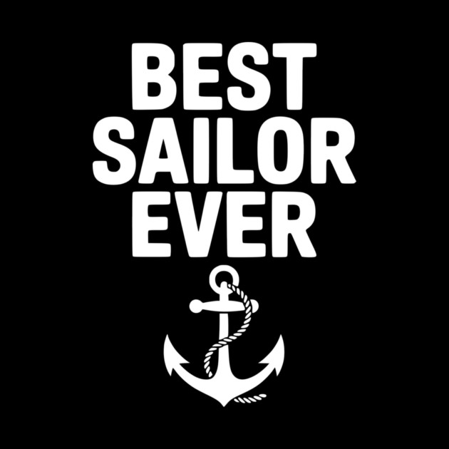 Best Sailor Ever by Frank Ring