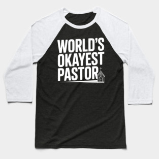 World’s Okayest Pastor Baseball T-Shirt