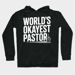 World’s Okayest Pastor Hoodie