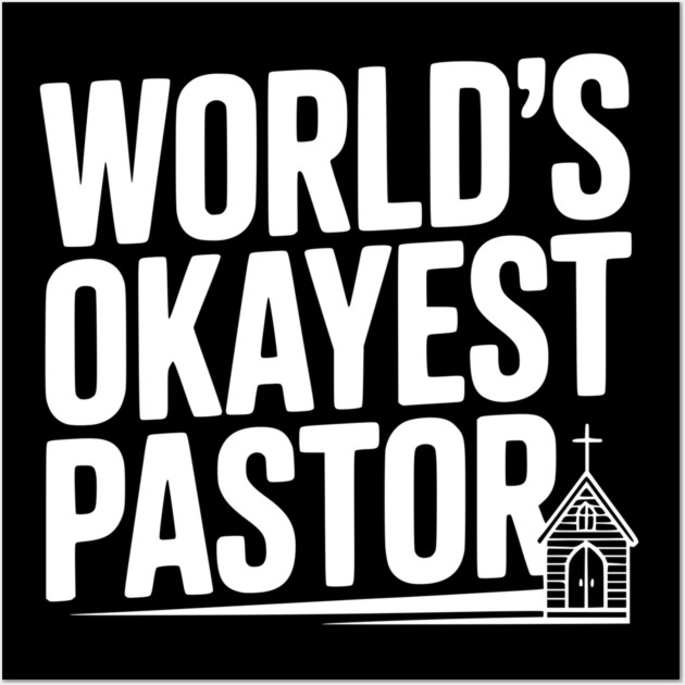 World’s Okayest Pastor Wall Art by Frank Ring