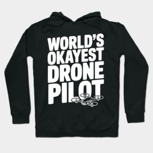 World’s Okayest Drone Pilot Hoodie