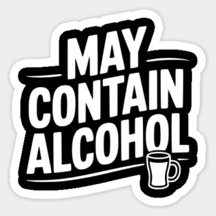 May Contain Alcohol Sticker