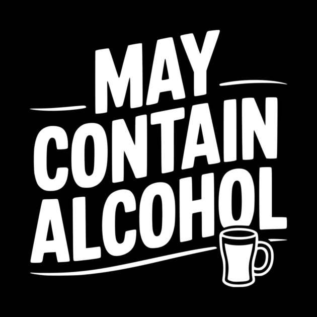 May Contain Alcohol by Frank Ring