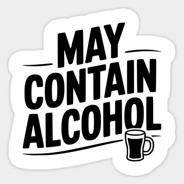 May Contain Alcohol Sticker by Frank Ring