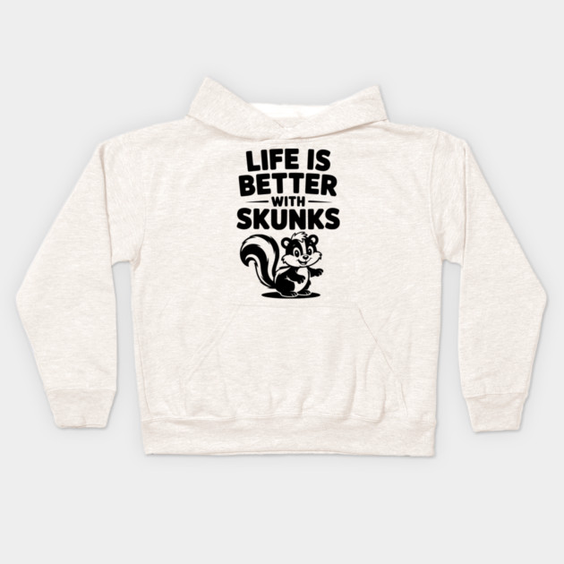 Life is Just Better with Skunks Kids Hoodie by Frank Ring
