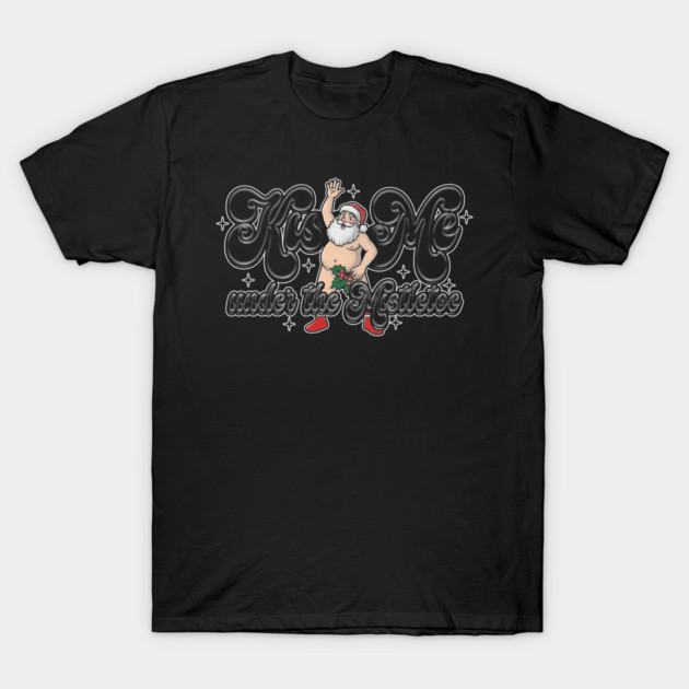Kiss Santa T-Shirt by Wrongteeshirt